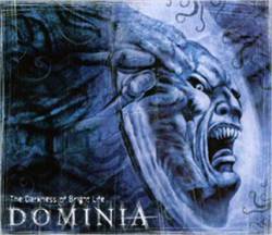 Dominia : The Darkness of Bright Light